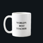Funny Einzigartiges Geschenk für Teacher World's B Kaffeetasse<br><div class="desc">Das ist eine lustige Weltlds Best Teacher Tasse. Das perfekte Geschenk für jeden Geburtstag,  Weihnachten,  Feiern oder einfach nur,  weil Sie Ihren Lieben sagen müssen,  wie viel Ihnen wichtig ist.</div>
