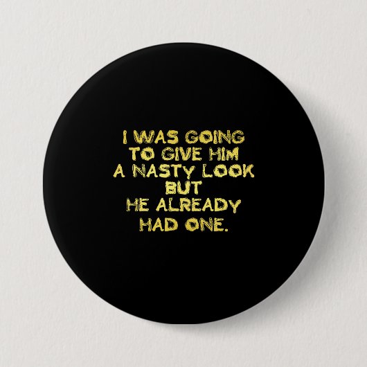 Funny Eklig Look Joke Button (Vorderseite)