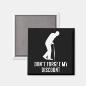 Funny Elderly Gag Gift Senior Citizen Gag - Don't  Magnet (Vorderseite/Rückseite)