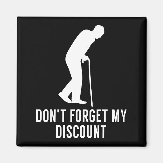 Funny Elderly Gag Gift Senior Citizen Gag - Don't  Magnet (Vorne)