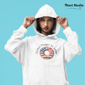 Funny Election Donut Vergessen Sie die Wahl Licht Sweatshirt