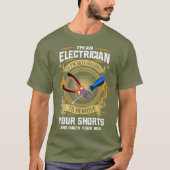 Funny Electrician Im An Electrician nice für T-Shirt (Vorderseite)