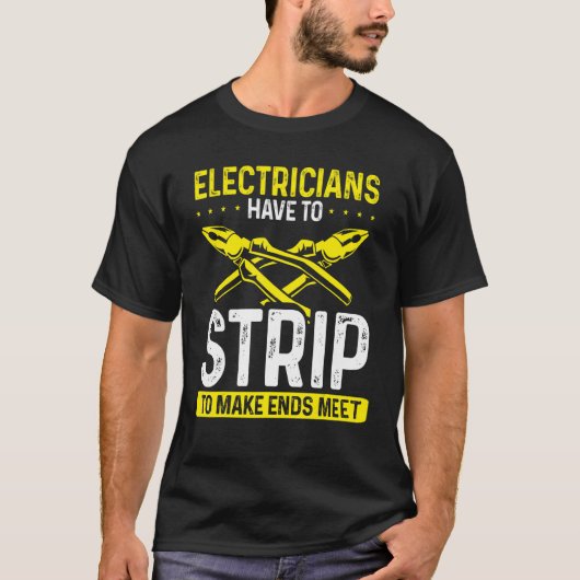 Funny Electrician Joke, Novelty Electrician T-Shirt (Vorderseite)
