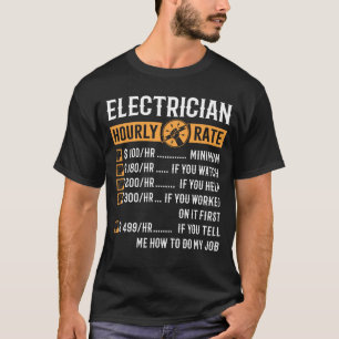 Funny Electrician spendet Elektrizität Stundensatz T-Shirt