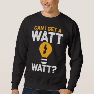 Funny Electrician Watt Pub Elektrotechnik Sweatshirt