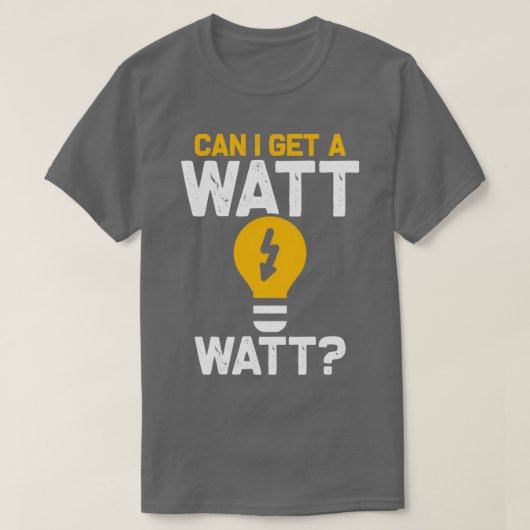 Funny Electrician Watt Pun Elektrotechnik T-Shirt (Design vorne)