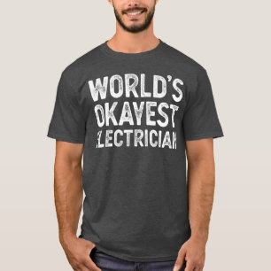 Funny Electrician Worlds - Der beste Elektriker T-Shirt