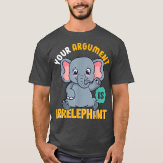 Funny Elephant Pun, Elefantenspiel auf Worten, Nie T-Shirt