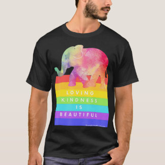 Funny Elephants Schöne Rainbow Love Kindness T-Shirt