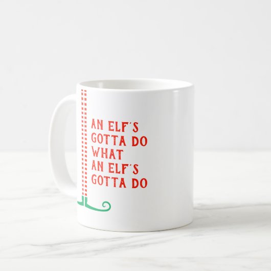 Funny Elf Legs Schuhe ein Elf's Gotta Do Weihnacht Kaffeetasse (Vorderseite Links)