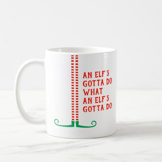 Funny Elf Legs Schuhe ein Elf's Gotta Do Weihnacht Kaffeetasse (Links)