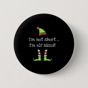 Funny Elf Zitat Sprichwort Graphic Xmas Prestige E Button