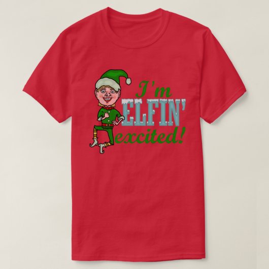 Funny Elfin Begeisterte Weihnachten T-Shirt (Design vorne)