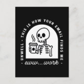 Funny email found me unwell tired corporate work postkarte (Vorderseite)