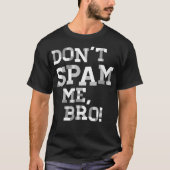 Funny Email Marketing SAAS Email Spam Lean Startup T-Shirt (Vorderseite)