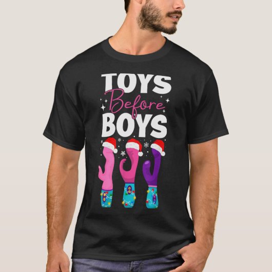 Funny Embarring Toys Before Boys Fun Adult Humour T-Shirt (Vorderseite)
