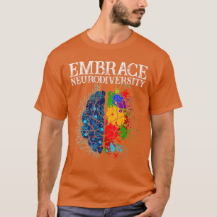 Funny Embrace Neurodiversity Brain ADHD Autism Awa T-Shirt
