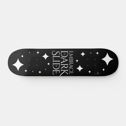 Funny Embrase the Darkslide White Stars Skateboard (Horizontal)