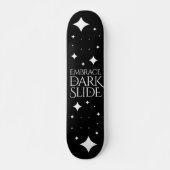 Funny Embrase the Darkslide White Stars Skateboard (Vorne)