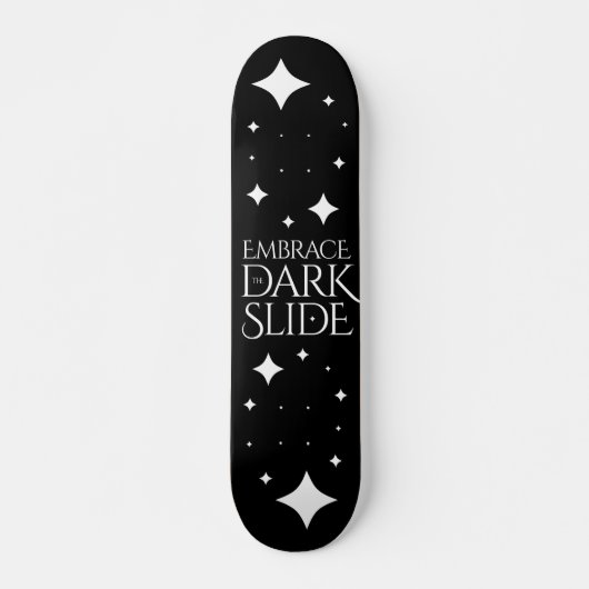 Funny Embrase the Darkslide White Stars Skateboard (Vorne)