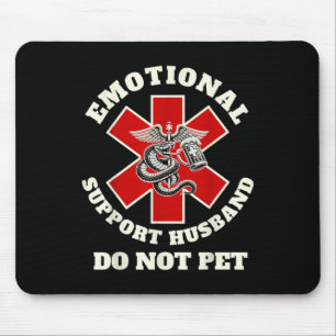 Funny Emotional nicht Pet emotional Support Husba Mousepad