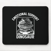 Funny Emotional Suprt Dinosaur Mousepad (Vorne)
