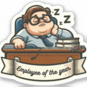 Funny "Employee of the year" Aufkleber- sarcasm- b Aufkleber (Vorderseite)