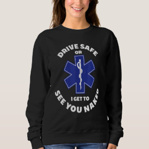 Funny EMT Geschenk für Notärztin Sweatshirt