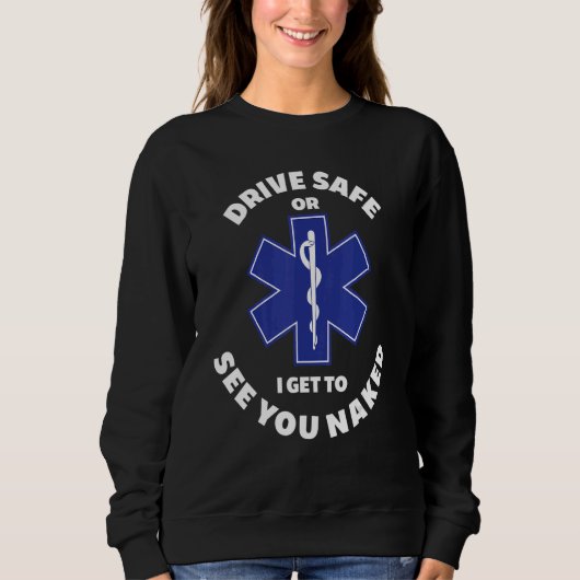 Funny EMT Geschenk für Notärztin Sweatshirt (Vorderseite)
