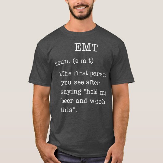 Funny EMT Geschenke Definition Spaß Emergency Firs T-Shirt (Vorderseite)