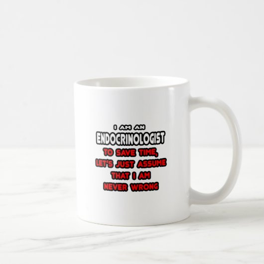 Funny Endocrinologist T - Shirt und Geschenke Kaffeetasse (Rechts)