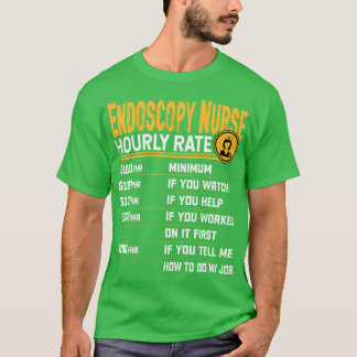 Funny Endoscopy Nurse Gastroenterologin Hourly Ra T-Shirt