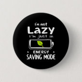 Funny Energy Saving Mode Design Lazy Humor Joke Gi Button (Vorderseite)