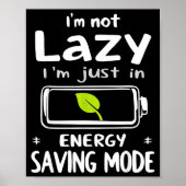 Funny Energy Saving Mode Design Lazy Humor Joke Gi Poster (Vorne)