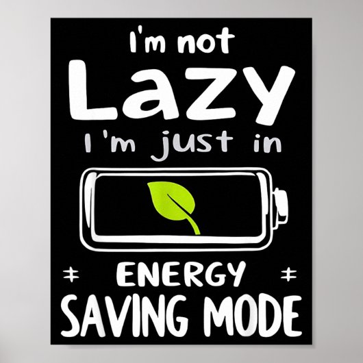 Funny Energy Saving Mode Design Lazy Humor Joke Gi Poster (Vorne)