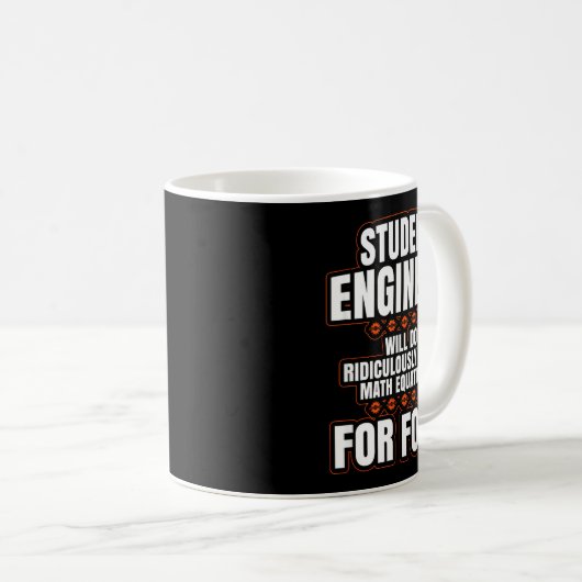 Funny Engineer Engineering College Student S  Kaffeetasse (VorderseiteRechts)