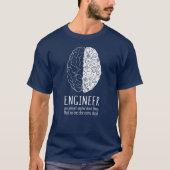 Funny Engineering - Geschenk des Ingenieurs T-Shirt (Vorderseite)