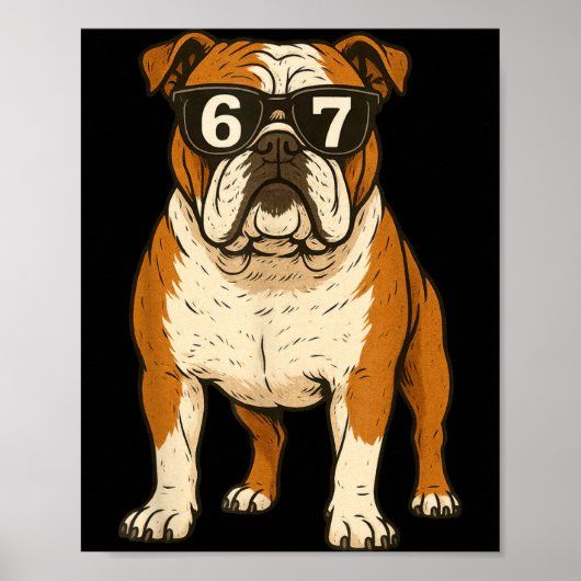 Funny English Bulldog Dog Sungles 67 Six Seven Mem Poster (Vorne)