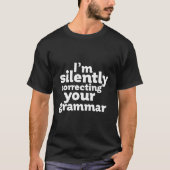 Funny English Teacher Stille korrigiert Grammatik T-Shirt (Vorderseite)