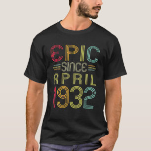 Funny Epic Seit April 1932 90Th Geburtstag 90 Jahr T-Shirt