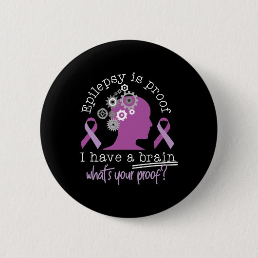 Funny Epilepsy Awareness ist der Beweis, dass ich Button (Vorderseite)
