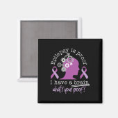 Funny Epilepsy Awareness ist der Beweis, dass ich  Magnet (Vorderseite/Rückseite)