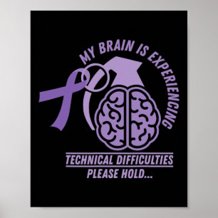 Funny Epilepsy Awareness Mein Gehirn technisches D Poster