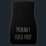 Funny Equestrian Farm Life Wahrscheinlich Pferd Ge Autofußmatte<br><div class="desc">Funny Equestrian Farm Life Wahrscheinlich Pferde Kack Car Floor Mat Bauernhof Spaß Stallarbeit</div>