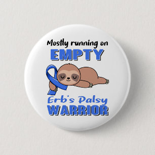 Funny Erb's Palsy-Bewusstseinsgeschenke Button