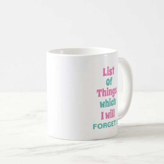 Funny Erinnerung für vergessene Leute Funny Kaffeetasse (VorderseiteRechts)