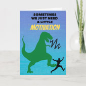 Funny ermutigen Motivation Tyrannosaurus Chase Karte (Vorderseite)