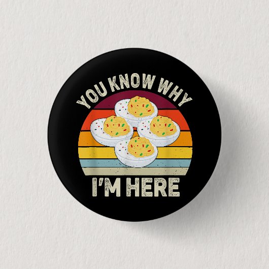 Funny Erntedank Deviled Eggs Sie wissen, warum ich Button (Vorderseite)
