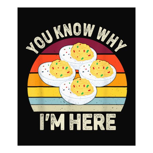 Funny Erntedank Deviled Eggs Sie wissen, warum ich Fotodruck (Vorne)