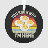 Funny Erntedank Deviled Eggs Sie wissen, warum ich Ornament (Rückseite)